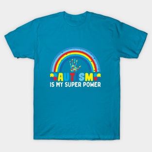 Autism is my superpower T-Shirt